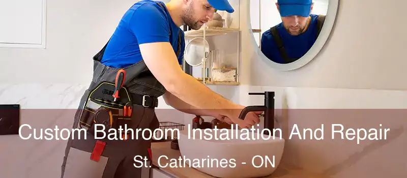  Custom Bathroom Installation And Repair St. Catharines - ON