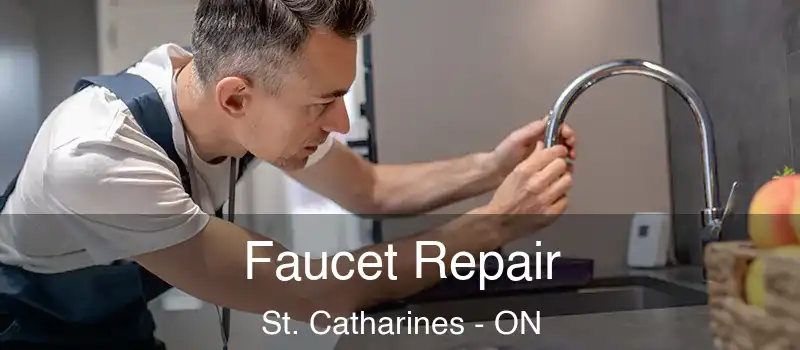  Faucet Repair St. Catharines - ON