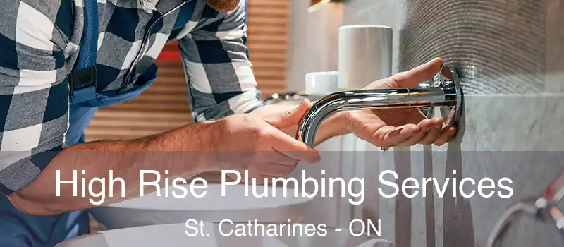  High Rise Plumbing Services St. Catharines - ON
