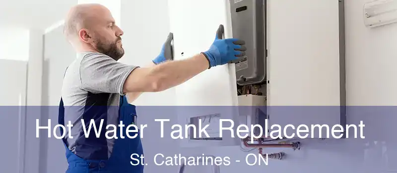  Hot Water Tank Replacement St. Catharines - ON
