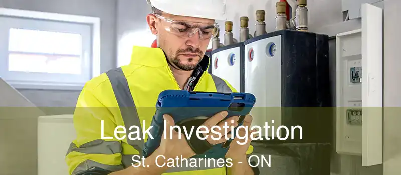  Leak Investigation St. Catharines - ON