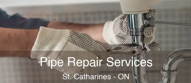  Pipe Repair Services St. Catharines - ON