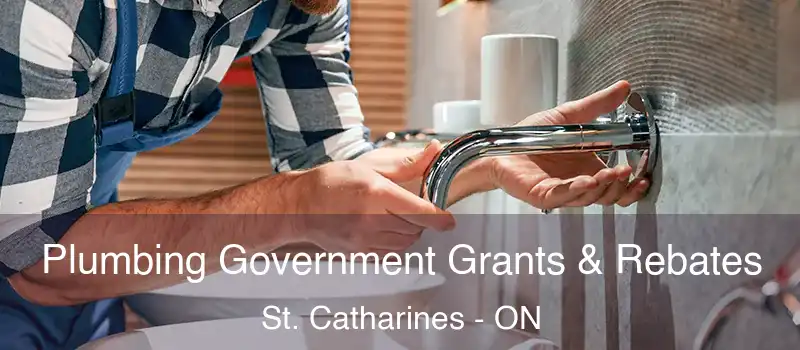  Plumbing Government Grants & Rebates St. Catharines - ON