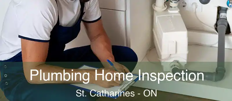  Plumbing Home Inspection St. Catharines - ON