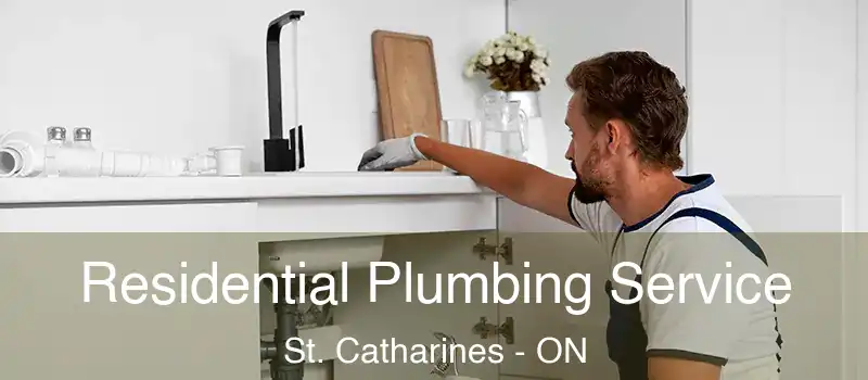  Residential Plumbing Service St. Catharines - ON