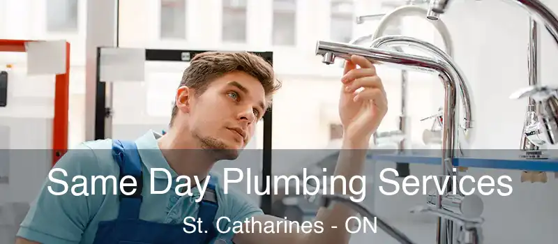  Same Day Plumbing Services St. Catharines - ON