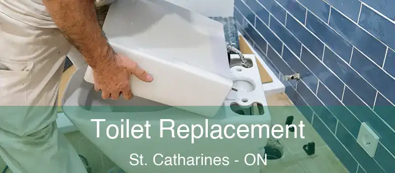  Toilet Replacement St. Catharines - ON
