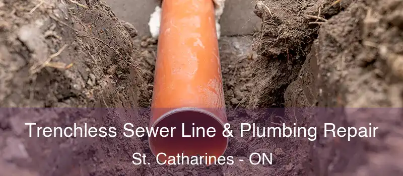  Trenchless Sewer Line & Plumbing Repair St. Catharines - ON